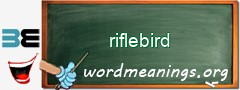 WordMeaning blackboard for riflebird
